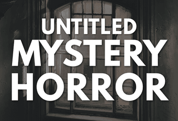 Movie Screening - Untitled Mystery Horror