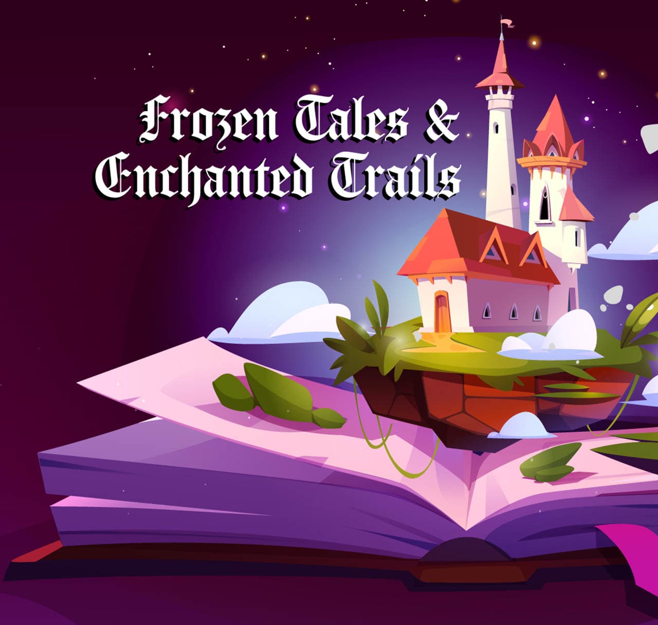 Frozen Tales & Enchanted Trails