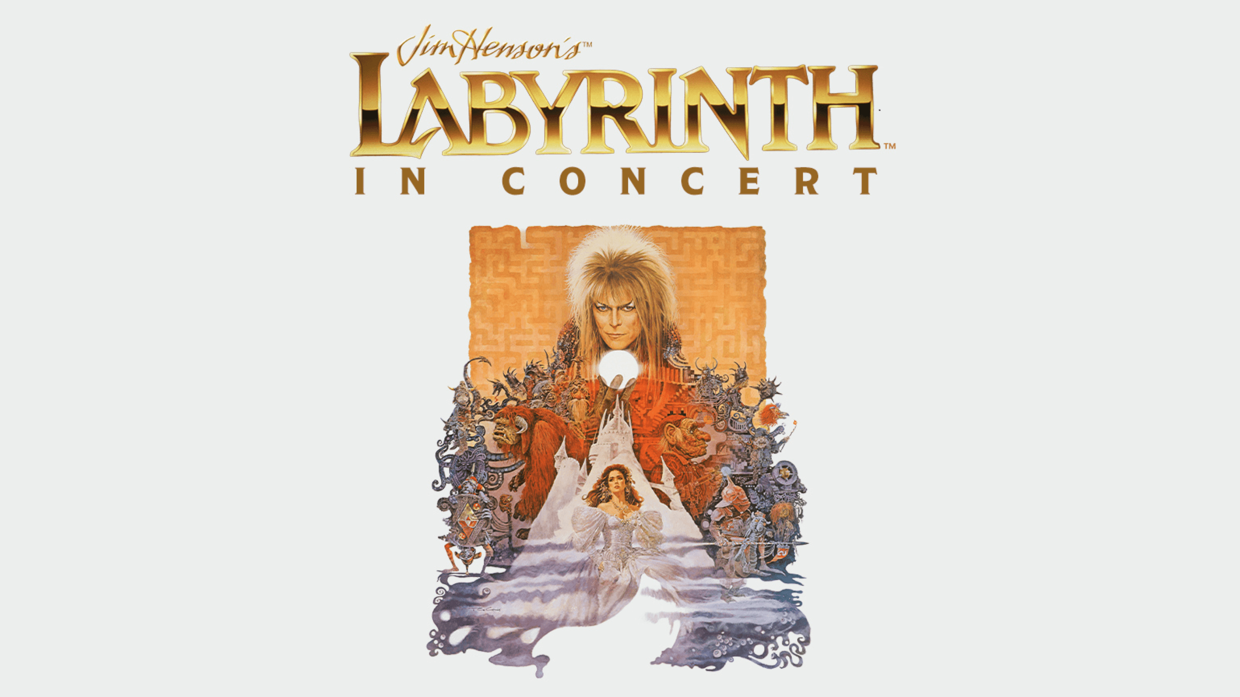 Jim Henson's Labyrinth:  In Concert 40th Anniversary