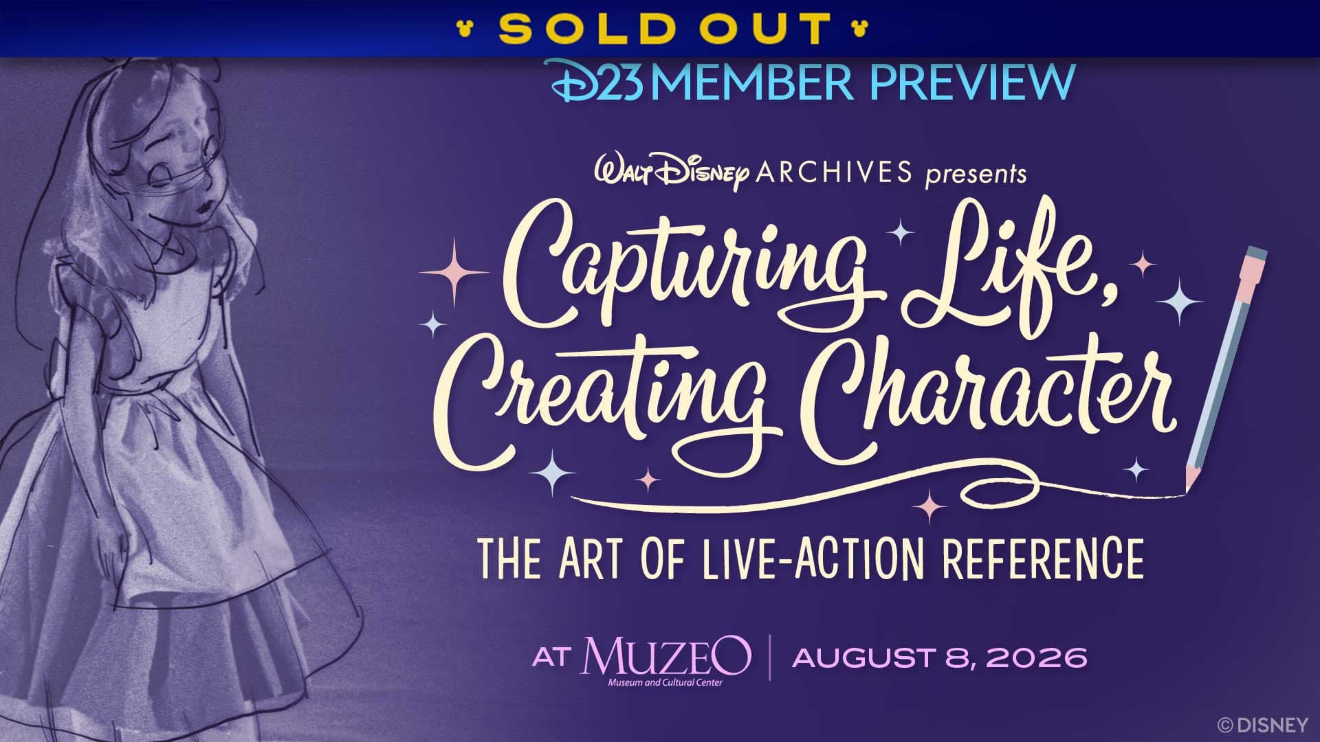 D23 Member Preview: Walt Disney Archives presents: Capturing Life, Creating Character: The Art of Live-Action Reference at Muzeo