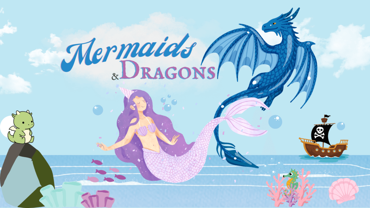 Mermaids and Dragons